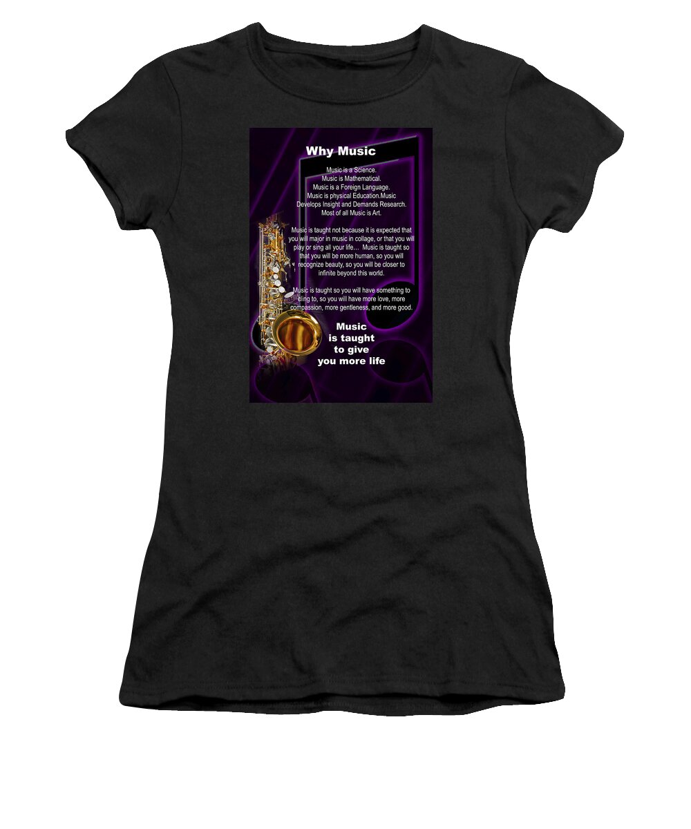 Saxophone Women's T-Shirt featuring the photograph Saxophone Photographs or Pictures for T-Shirts Why Music 4819.02 by M K Miller