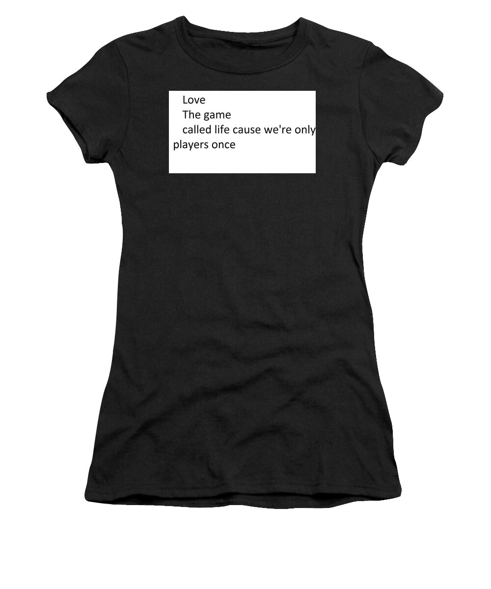 Quote Women's T-Shirt featuring the photograph The Game by Aaron Martens