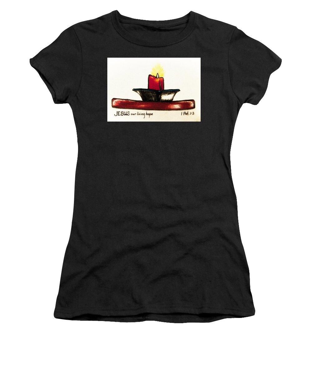 Jesus Women's T-Shirt featuring the drawing Living Hope by Karen Nice-Webb