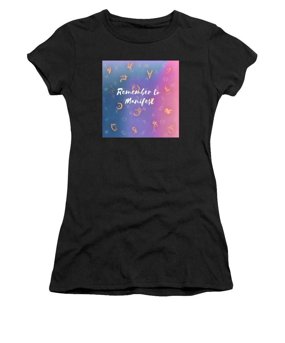 Law Of Attraction Women's T-Shirt featuring the digital art Remember to Manifest Law of Attraction Gifts Magic #1 by Caterina Christakos