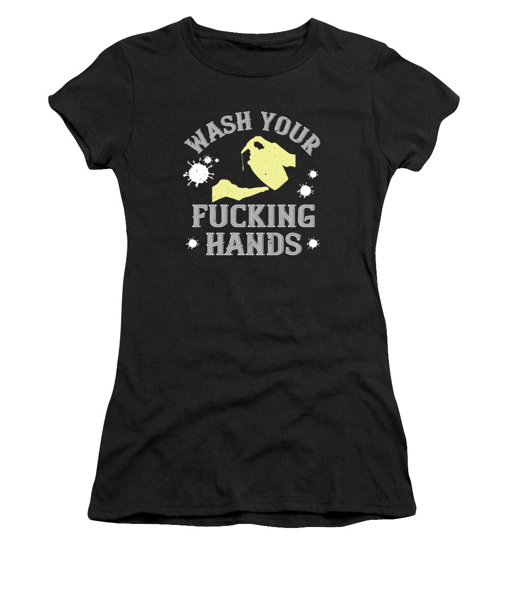 Sarcastic Women's T-Shirt featuring the digital art Wash your fucking hands by Jacob Zelazny