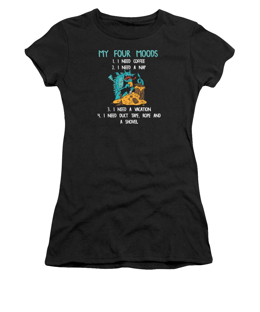 My Four Moods Women's T-Shirt featuring the digital art Dragon My Four Moods I Need Coffee I Need A Nap #4 by Toms Tee Store