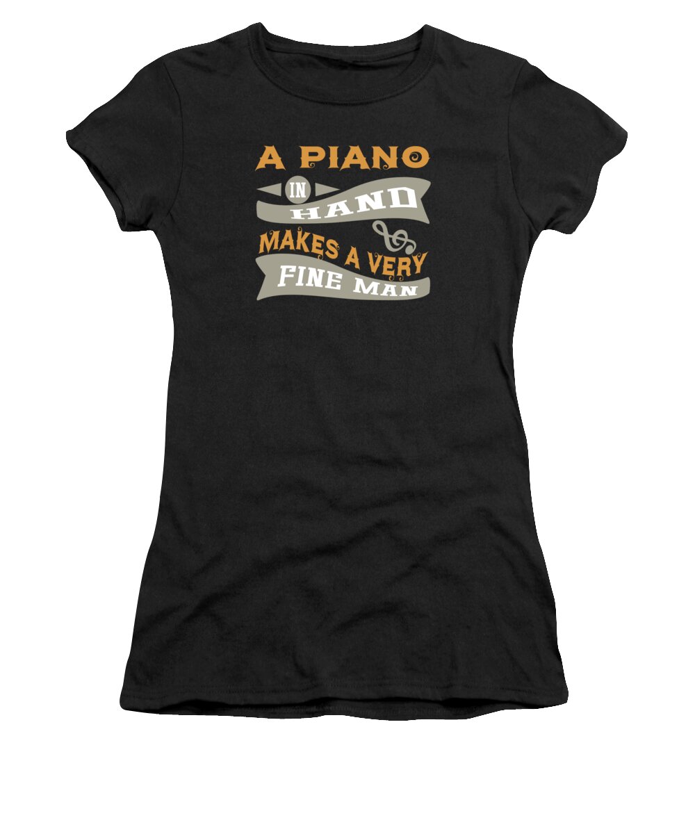 Music Women's T-Shirt featuring the digital art A Piano in Hand Makes a Very Fine Man by Jacob Zelazny