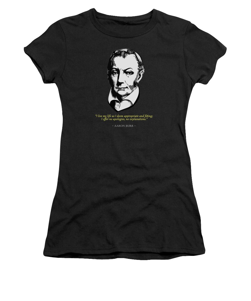 Aaron Women's T-Shirt featuring the digital art Aaron Burr Quote by Filip Schpindel