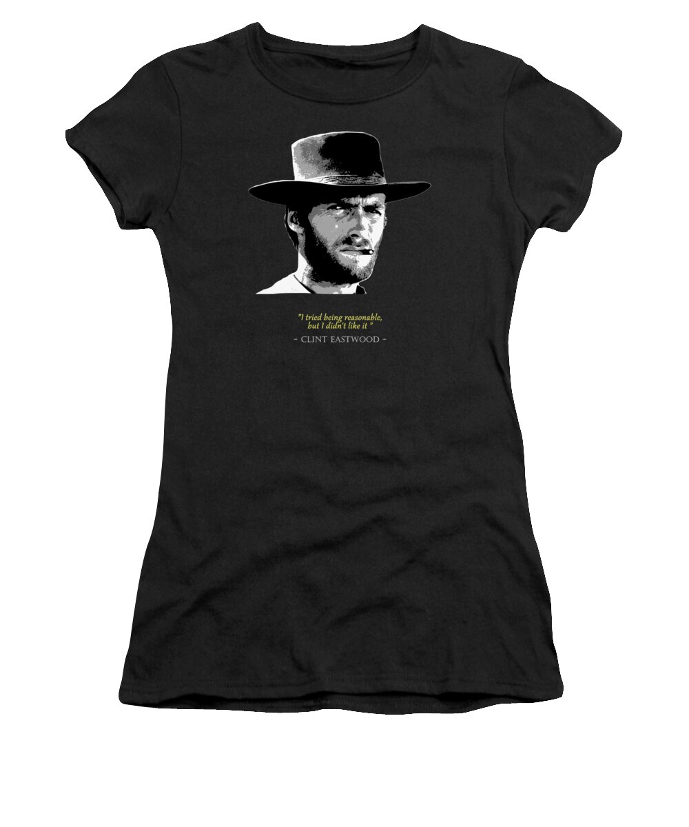 Clint Women's T-Shirt featuring the digital art Clint Eastwood Quote by Filip Schpindel