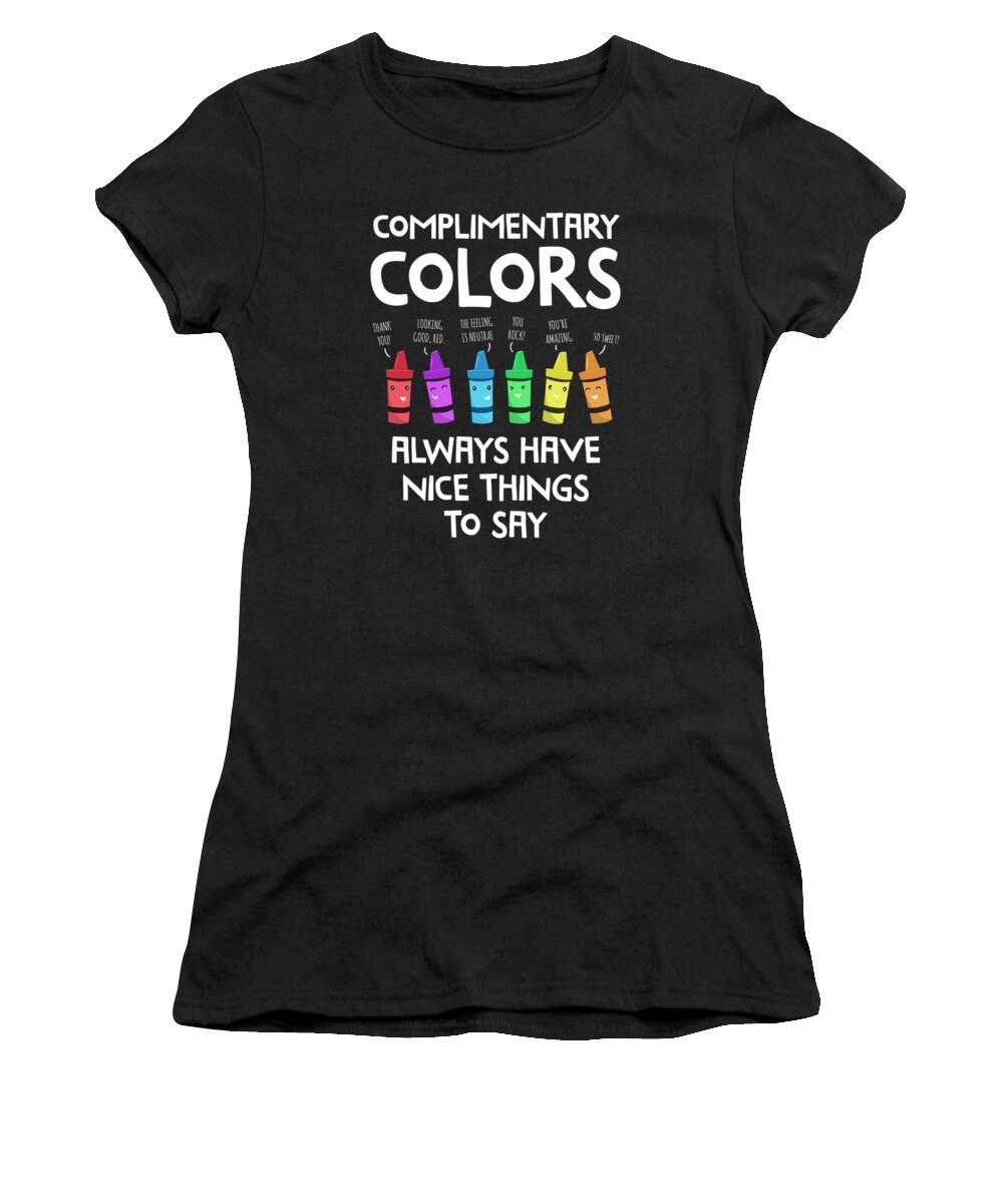 hagl Admin Meningsfuld Funny Art Teacher S Complimentary Colors Artist Women's T-Shirt by Noirty  Designs - Pixels