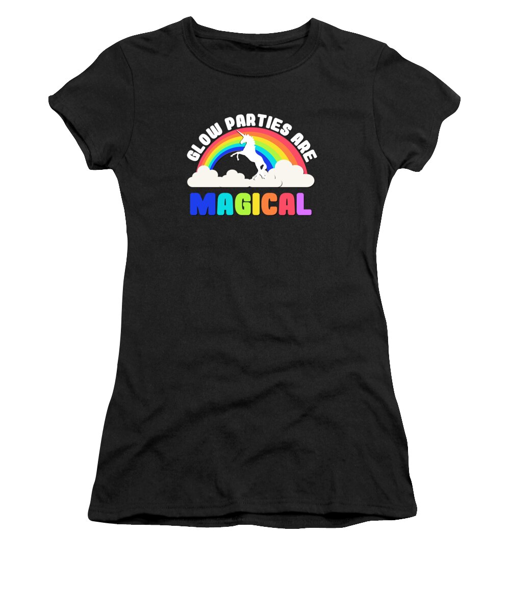 Funny Women's T-Shirt featuring the digital art Glow Parties Are Magical by Flippin Sweet Gear