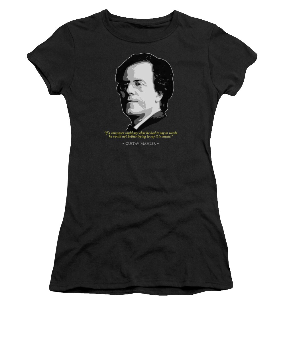 Gustaf Women's T-Shirt featuring the digital art Gustaf Mahler Quote by Filip Schpindel