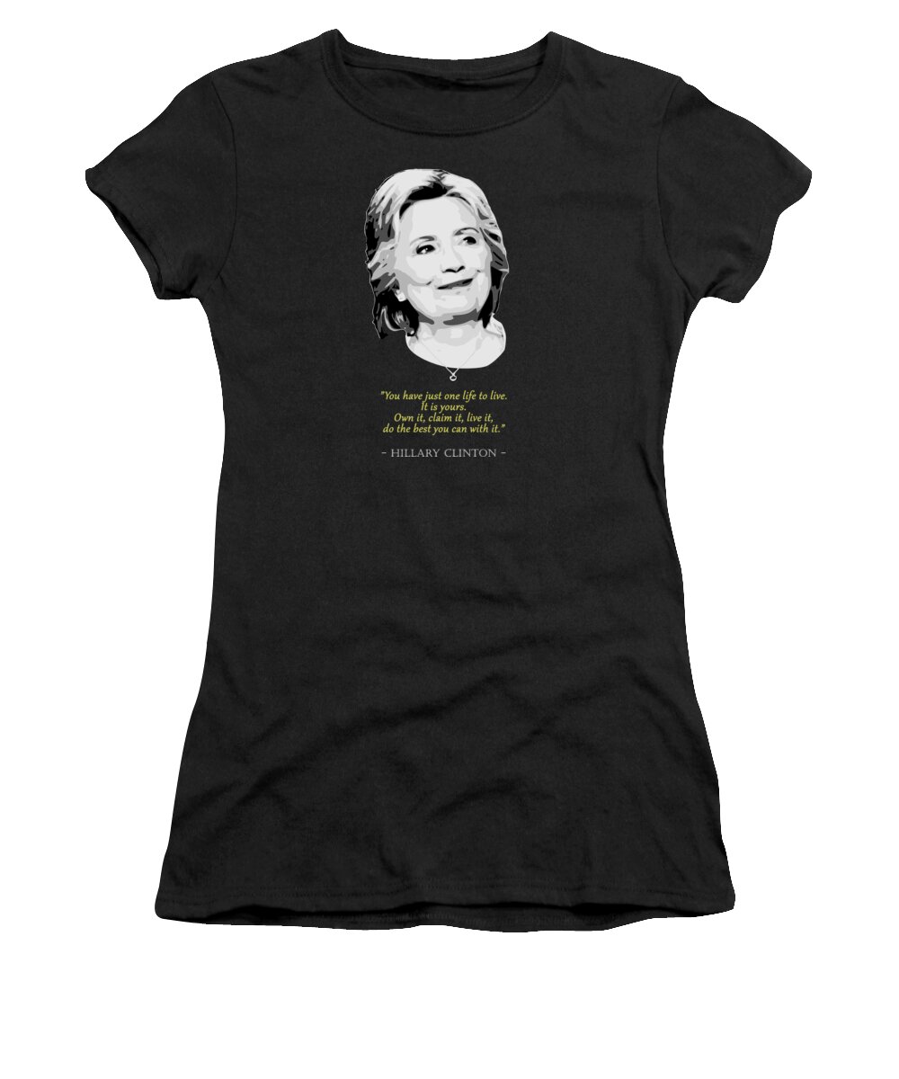 Hillary Women's T-Shirt featuring the digital art Hillary Clinton Quote by Megan Miller
