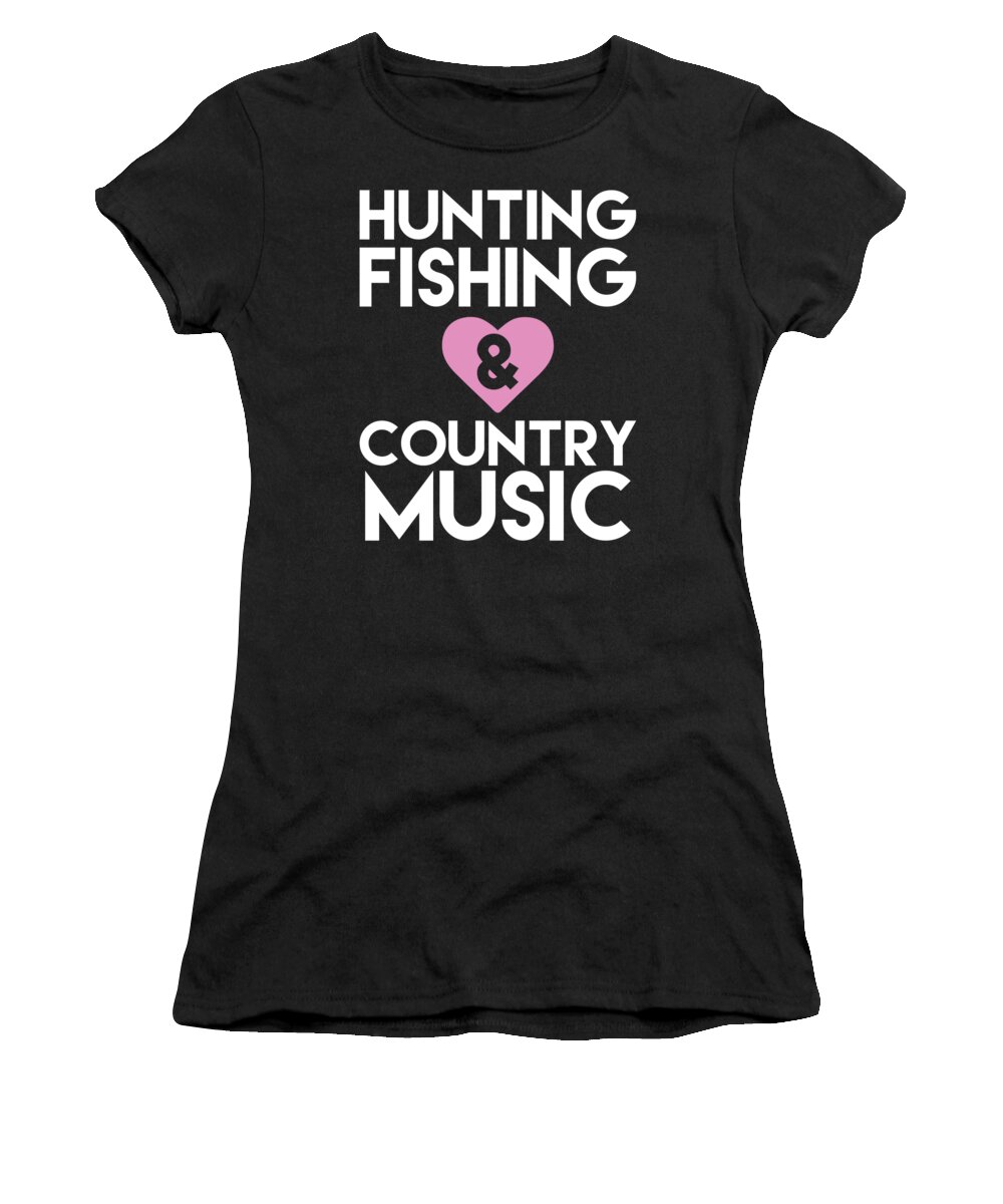 Fishing Puns Women's T-Shirt featuring the digital art Hunting Fishing and Country Music by Jacob Zelazny