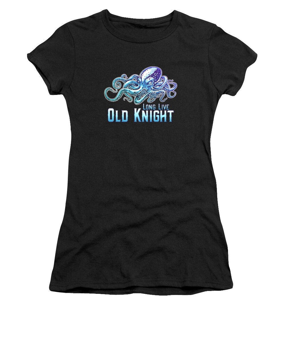 Cool Women's T-Shirt featuring the digital art Long Live Old Knight Octopus by Flippin Sweet Gear