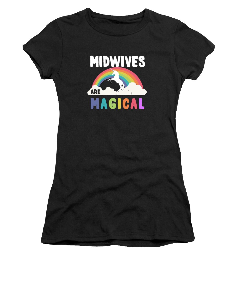 Funny Women's T-Shirt featuring the digital art Midwives Are Magical by Flippin Sweet Gear