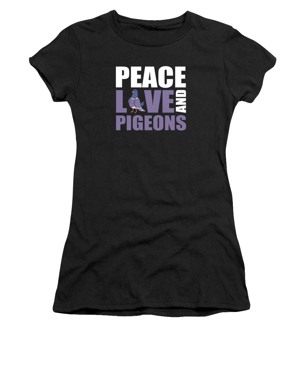 Pigeon Women's T-Shirt featuring the digital art Peace Love And Pigeons Pigeon Bird by Alessandra Roth