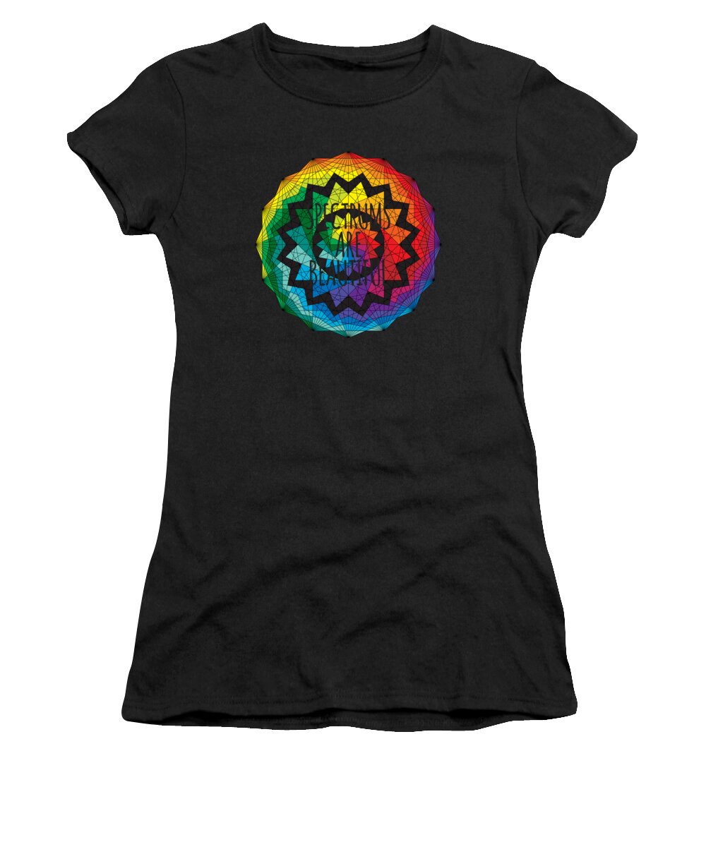 Are Women's T-Shirt featuring the digital art Spectrums Are Beautiful Autism Awareness by Flippin Sweet Gear
