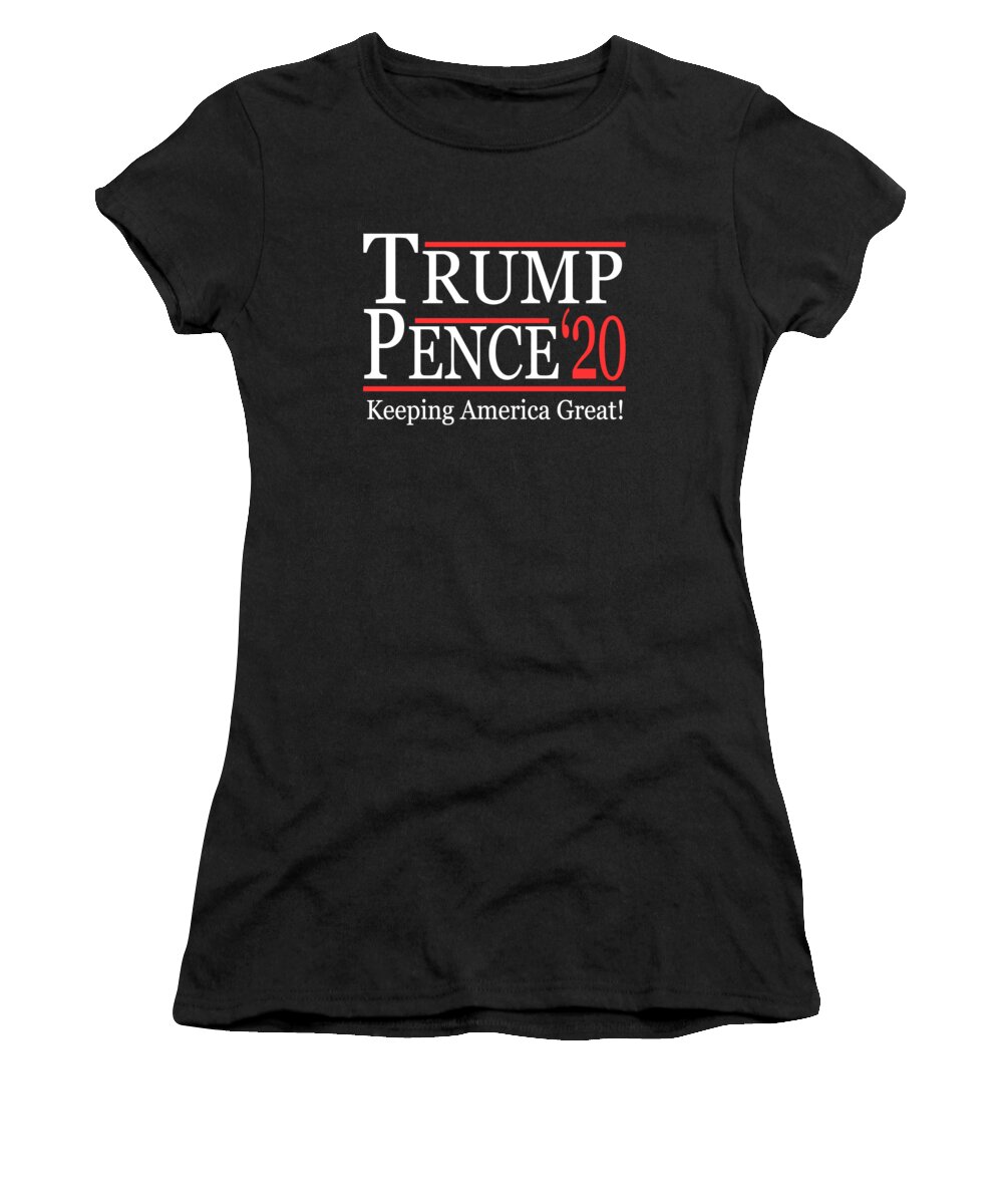 Funny Women's T-Shirt featuring the digital art Trump Pence 2020 Keeping America Great by Flippin Sweet Gear