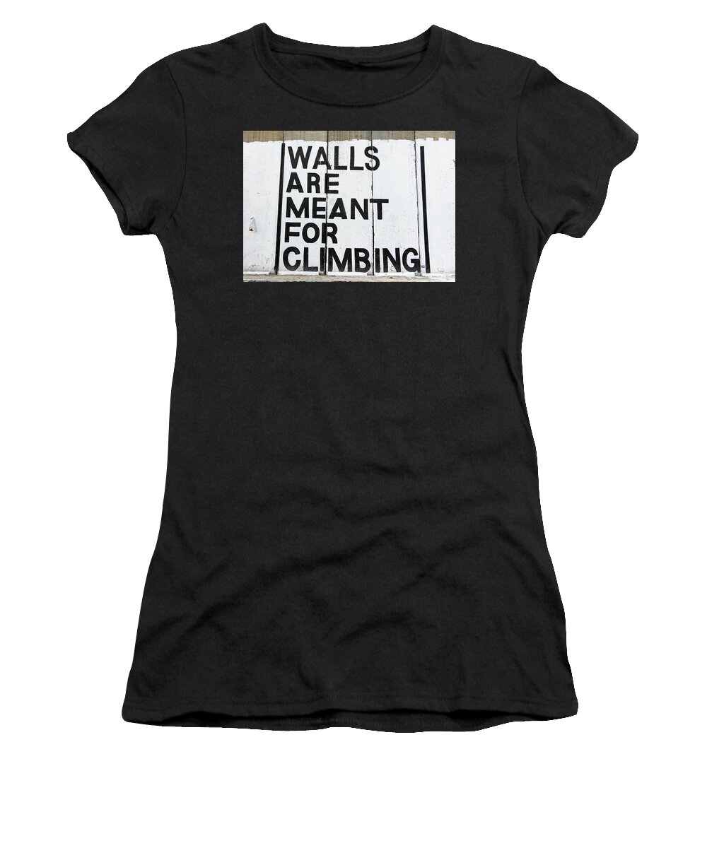 Walls Women's T-Shirt featuring the photograph Walls Are For Climbing by Munir Alawi