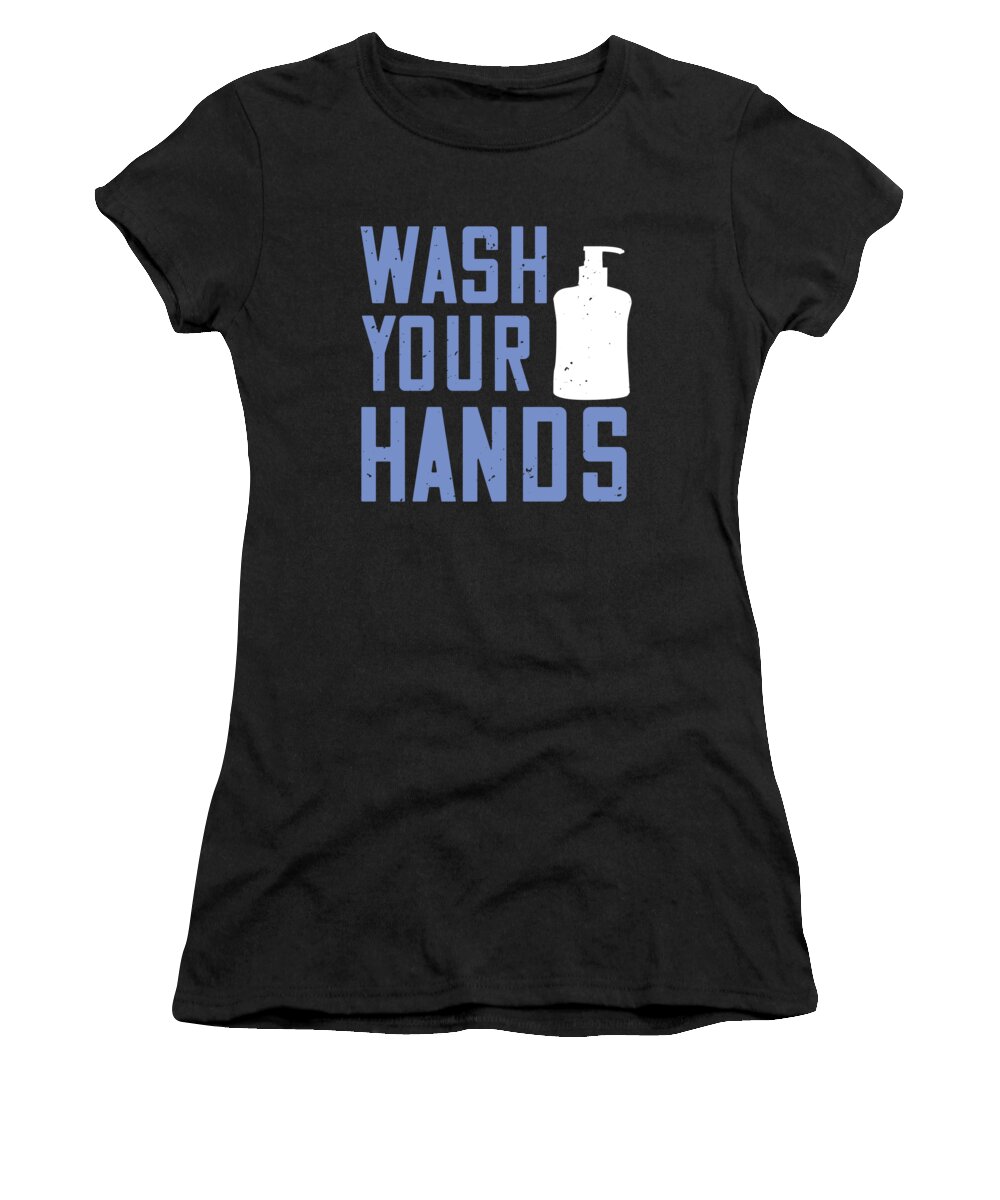 Sarcastic Women's T-Shirt featuring the digital art Wash your hands by Jacob Zelazny
