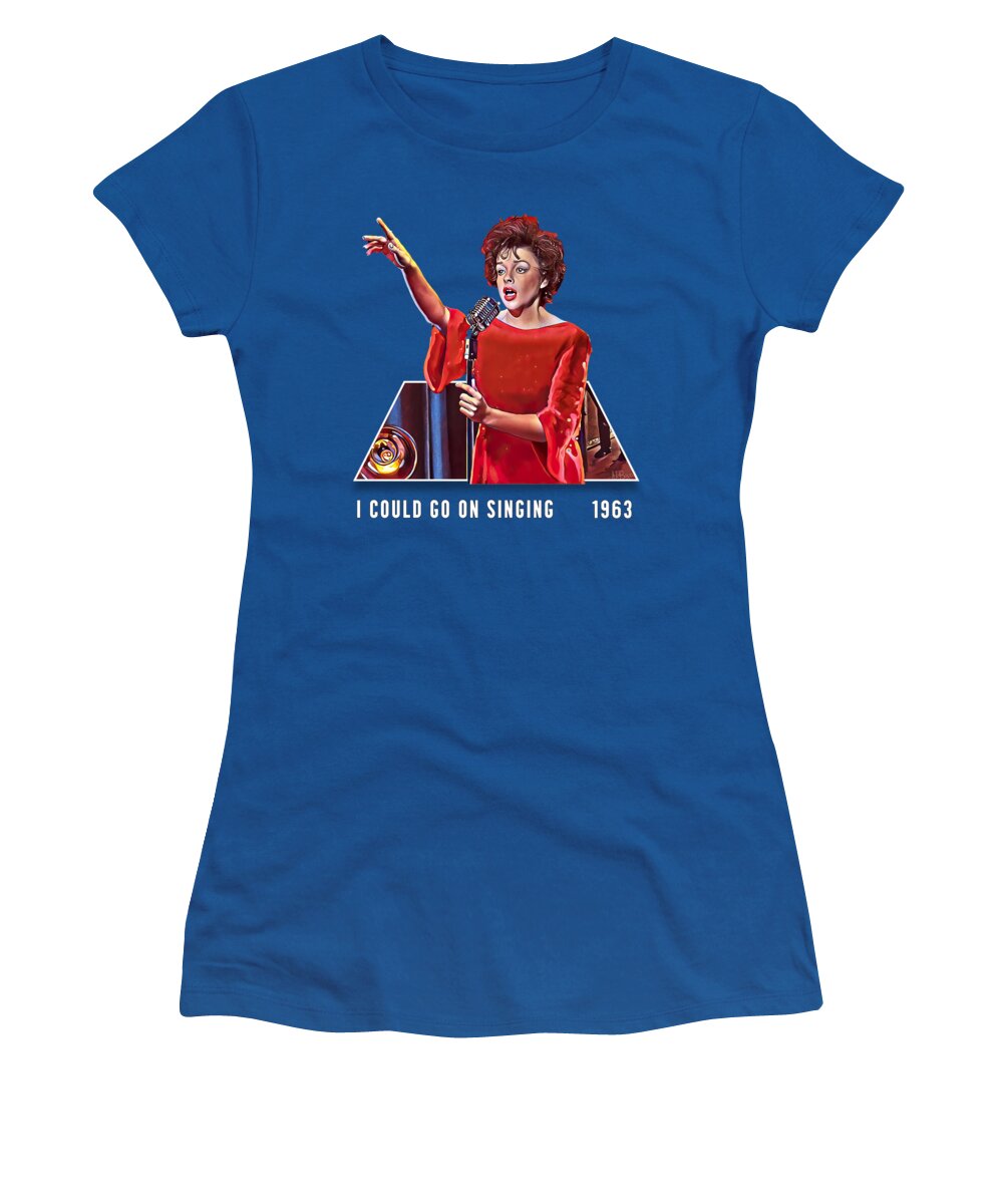Judy Garland Women's T-Shirt featuring the mixed media ''I Could Go On Singing'', 1963 - 3d movie poster by Movie World Posters