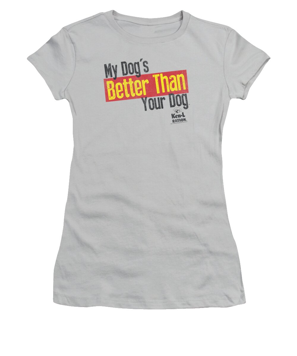 Ken L Ration Women's T-Shirt featuring the digital art Ken L Ration - Better Than by Brand A