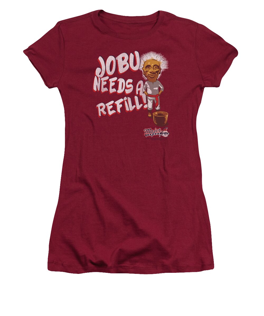 Major League Women's T-Shirt featuring the digital art Major League - Jobu Needs A Refill by Brand A
