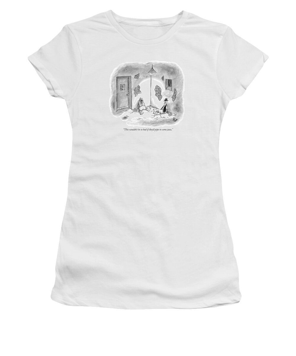 Irony Women's T-Shirt featuring the drawing This Wouldn't Be So Bad If They'd Pipe In Some by Frank Cotham