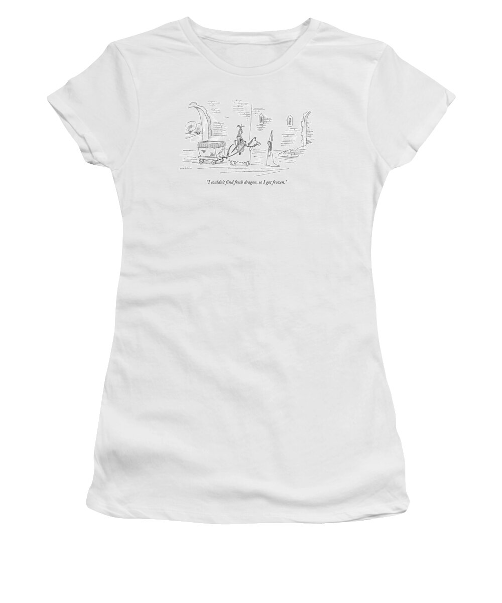 

(knight Carting A Big Cooler Of Dragon To His Lady Love.) 121250 Mma Michael Maslin Women's T-Shirt featuring the drawing I Couldn't Find Fresh Dragon by Michael Maslin