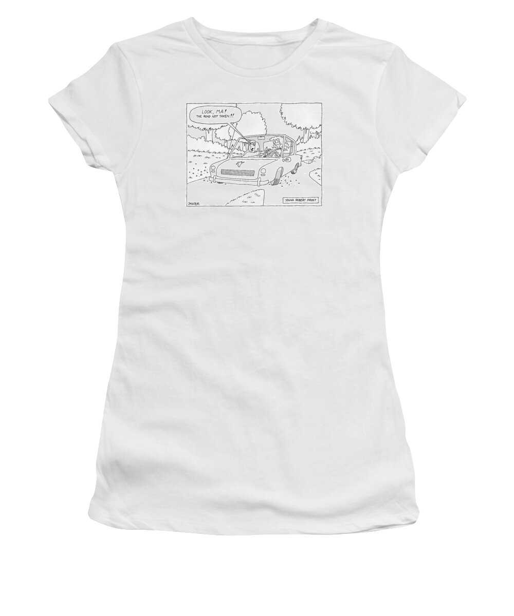 Autos Writers Word Play Books Poetry

(boy Grabs Steering Wheel Of Car And Says Women's T-Shirt featuring the drawing Young Robert Frost by Jack Ziegler