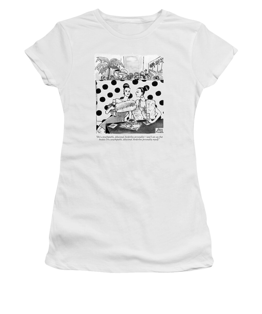 Women's T-Shirt featuring the drawing She's A Psychopathic by Marisa Acocella Marchetto