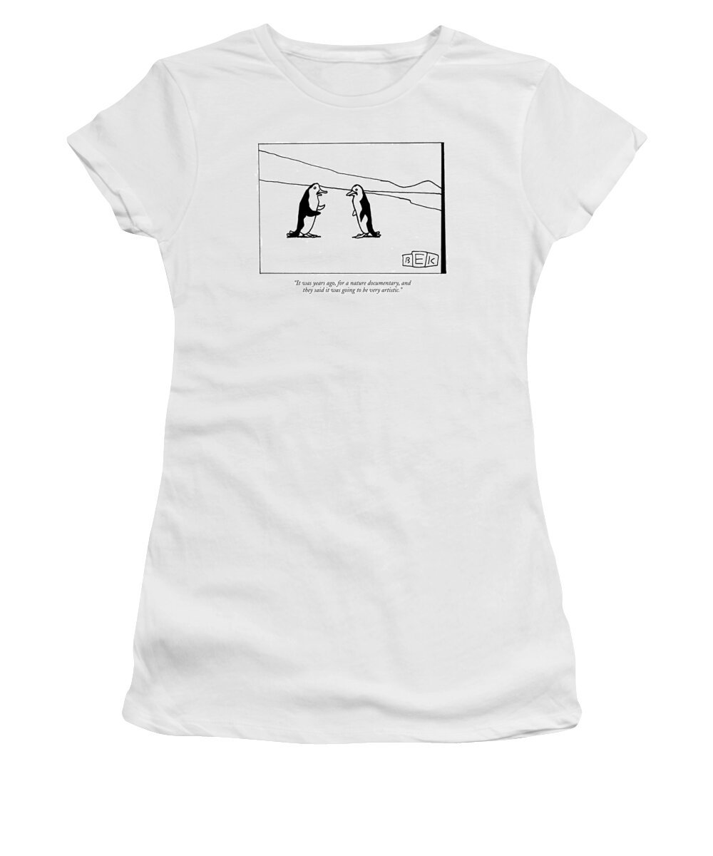 Penguins Film Movie Antarctica Women's T-Shirt featuring the drawing It Was Years Ago by Bruce Eric Kaplan