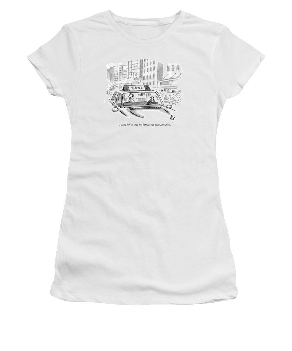 Tardiness Women's T-Shirt featuring the drawing I Can't Belive That I'm Late For My Own Execution by Frank Cotham