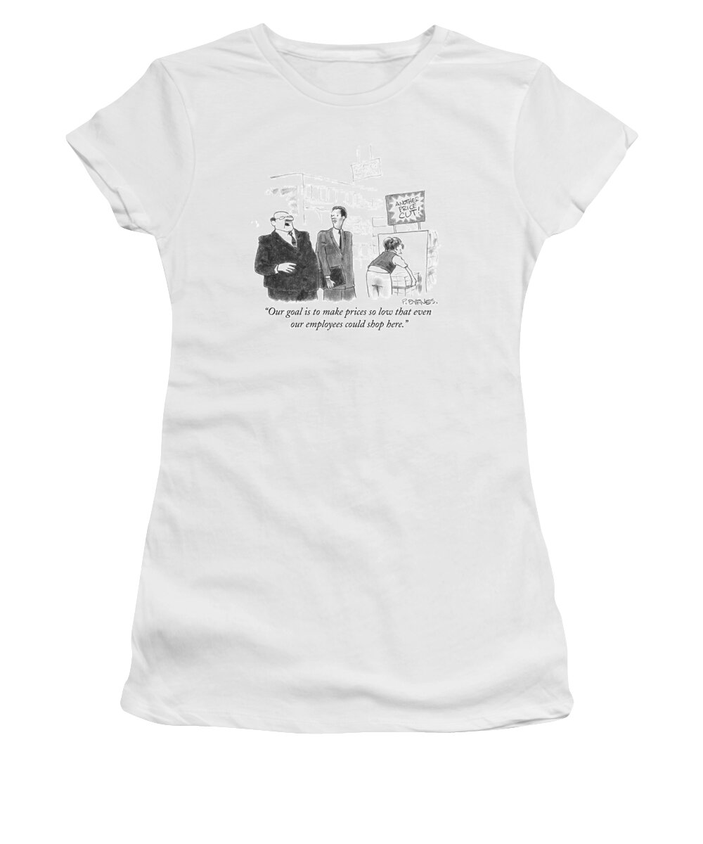 Economy Women's T-Shirt featuring the drawing A Ceo Is Seen In A Store Addressing Another by Pat Byrnes