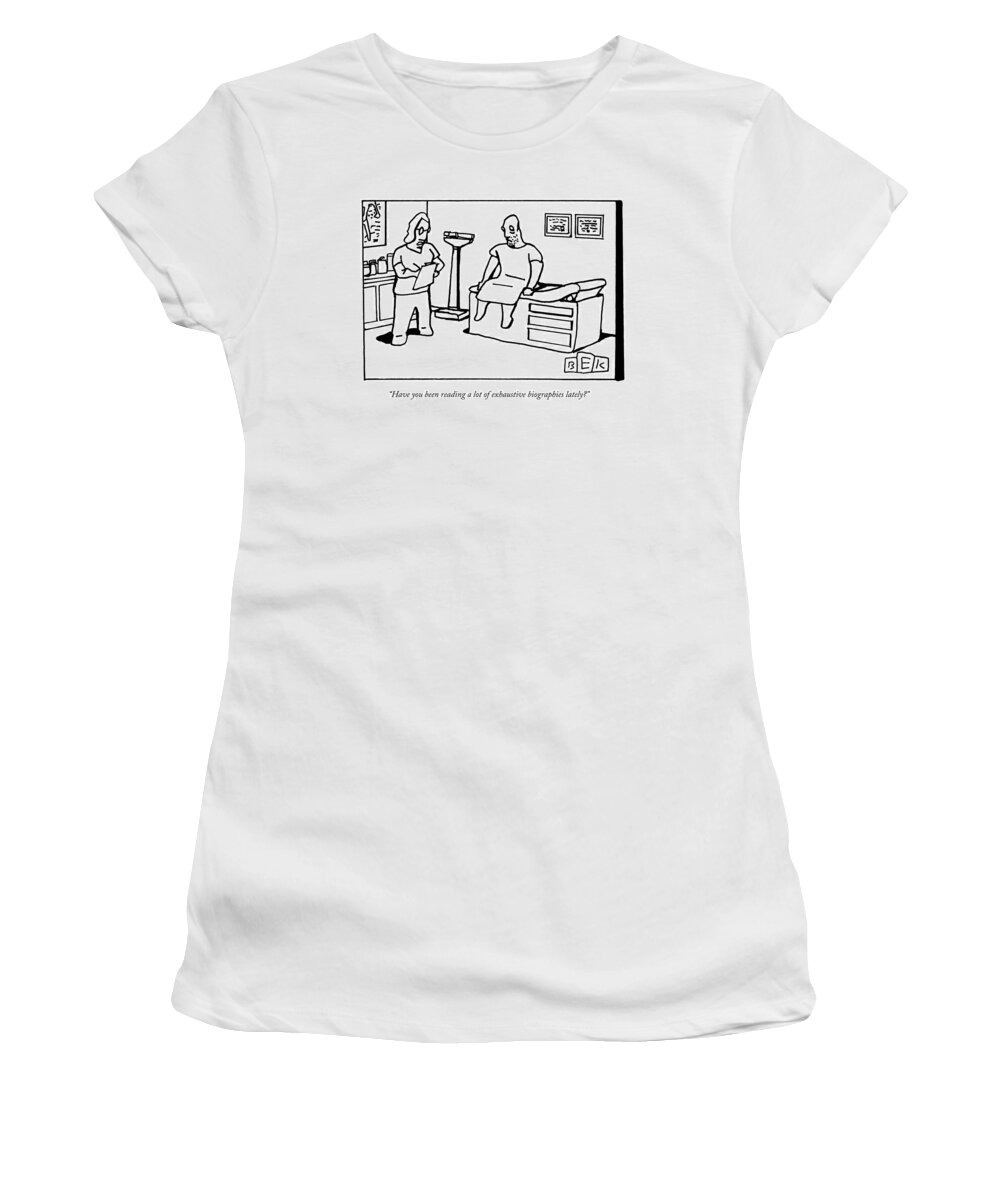 Doctor Women's T-Shirt featuring the drawing A Doctor Examines His Middle-aged Patient by Bruce Eric Kaplan