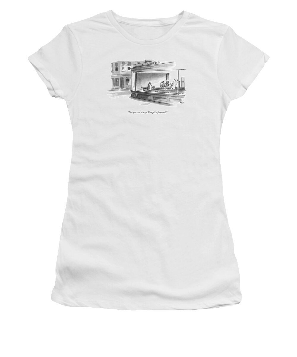 Coffee Women's T-Shirt featuring the drawing A Parody Of Edward Hopper's Painting Nighthawks by Bob Eckstein