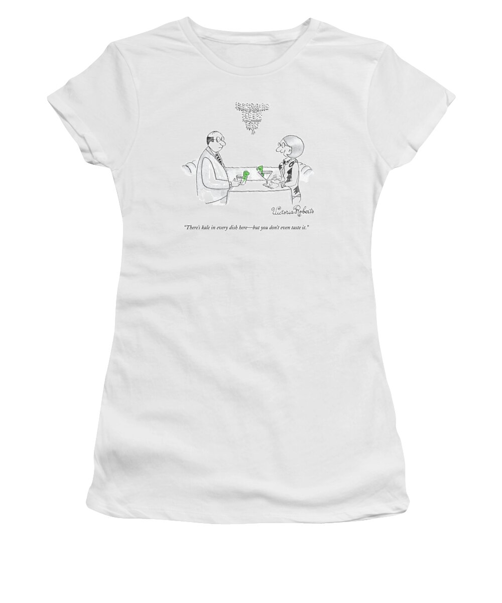 Health Food Women's T-Shirt featuring the drawing A Woman Addresses A Man Across A Restaurant Table by Victoria Roberts