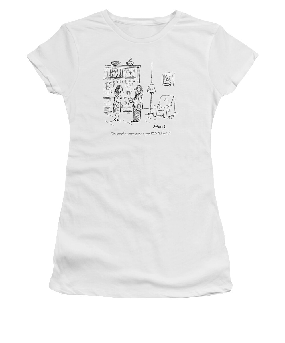 Relationships Women's T-Shirt featuring the drawing A Woman Arguing With A Man Who Looks by David Sipress