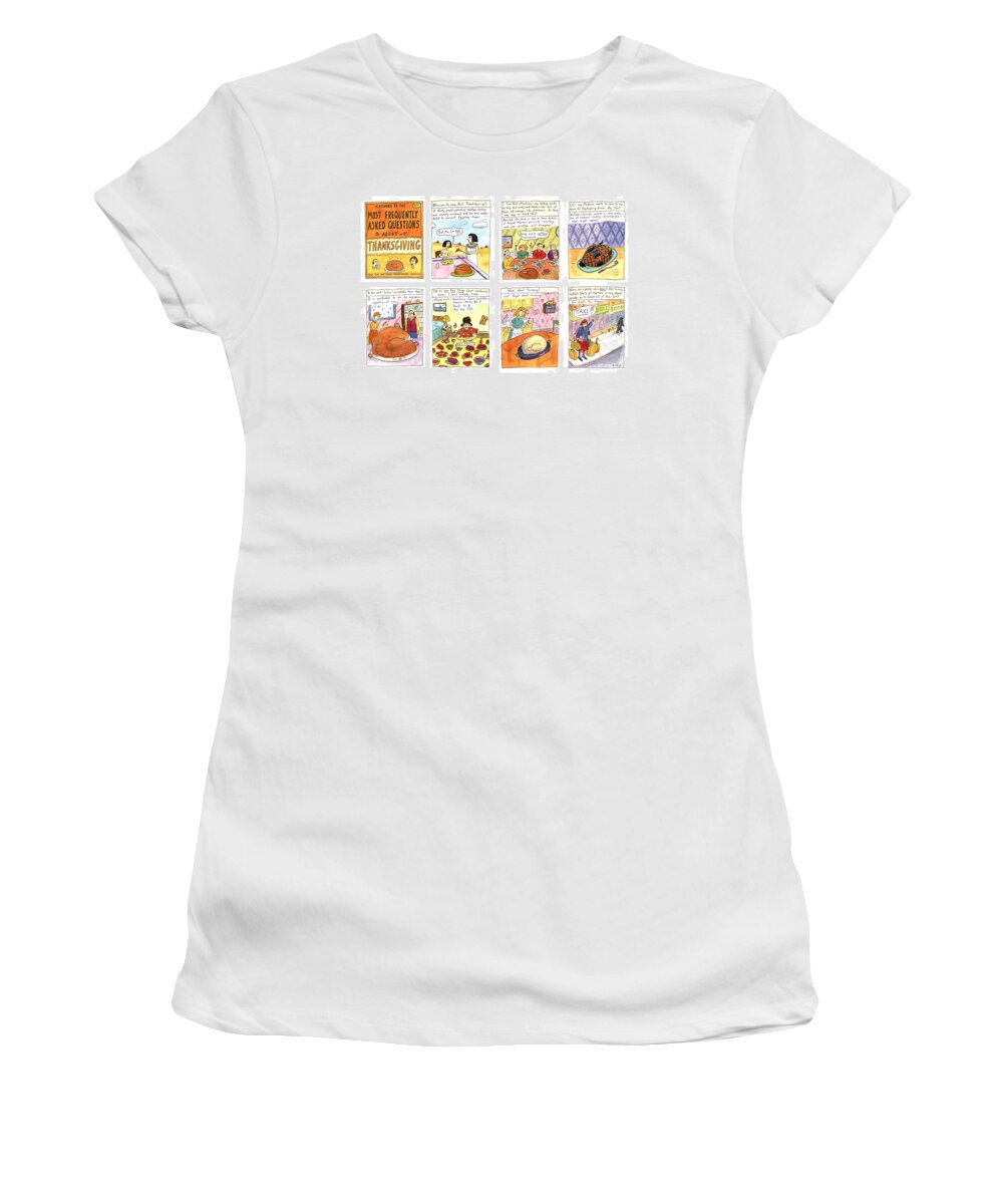 Thanksgiving Women's T-Shirt featuring the drawing Answers To The Most Frequently Asked Questions by Roz Chast