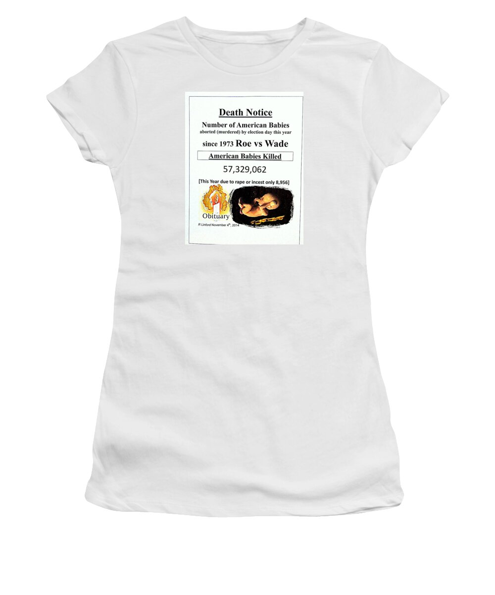 Death Women's T-Shirt featuring the painting Babies Aborted Murdered Since Roe vs Wade 1 Death Notice Obituary by Richard W Linford
