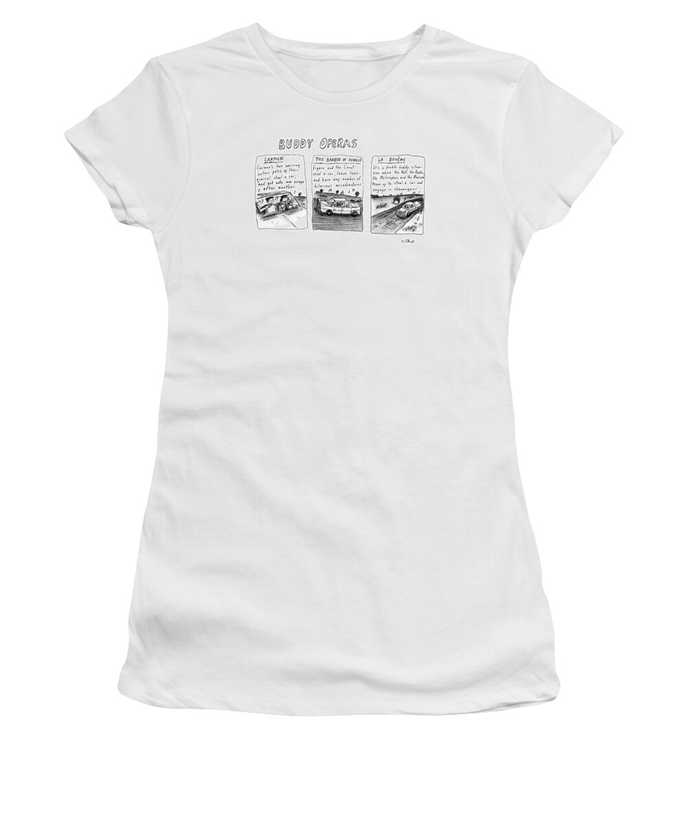 
Buddy Operas: Title. Three Operas Women's T-Shirt featuring the drawing Buddy Operas by Roz Chast
