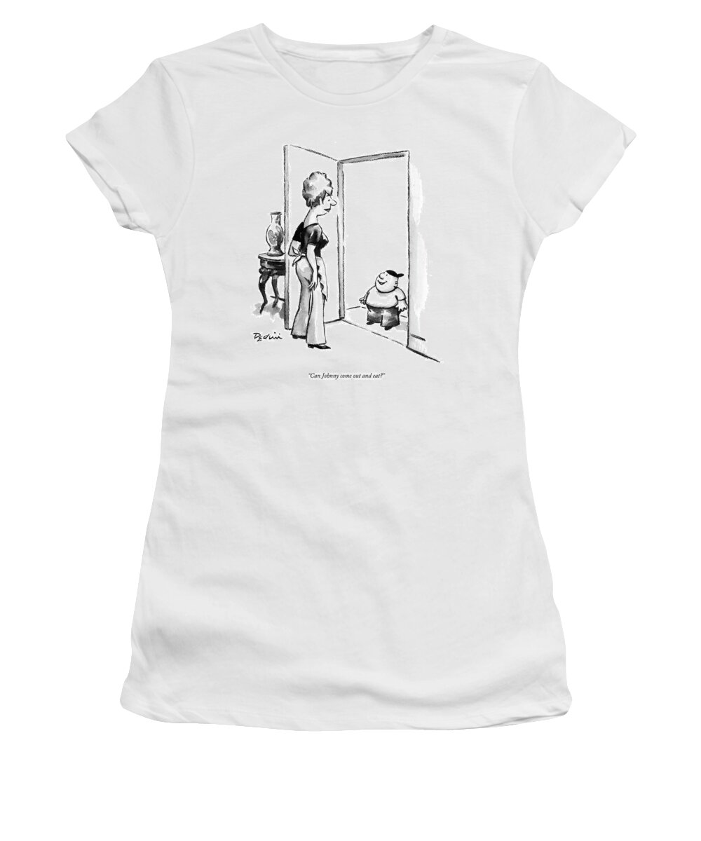 Eat Women's T-Shirt featuring the drawing Can Johnny Come Out And Eat? by Eldon Dedini