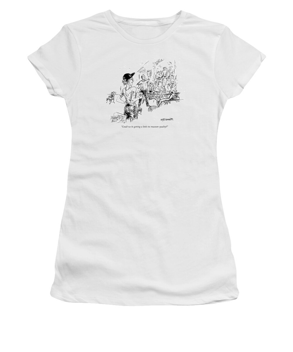 Museums - General Women's T-Shirt featuring the drawing Could We Be Getting A Little Too Museum-quality? by William Hamilton