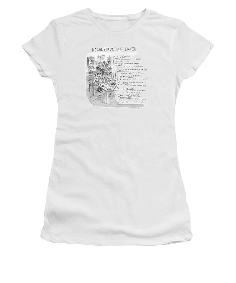 Sandwiches Women's T-Shirt featuring the drawing Deconstructing Lunch by Roz Chast