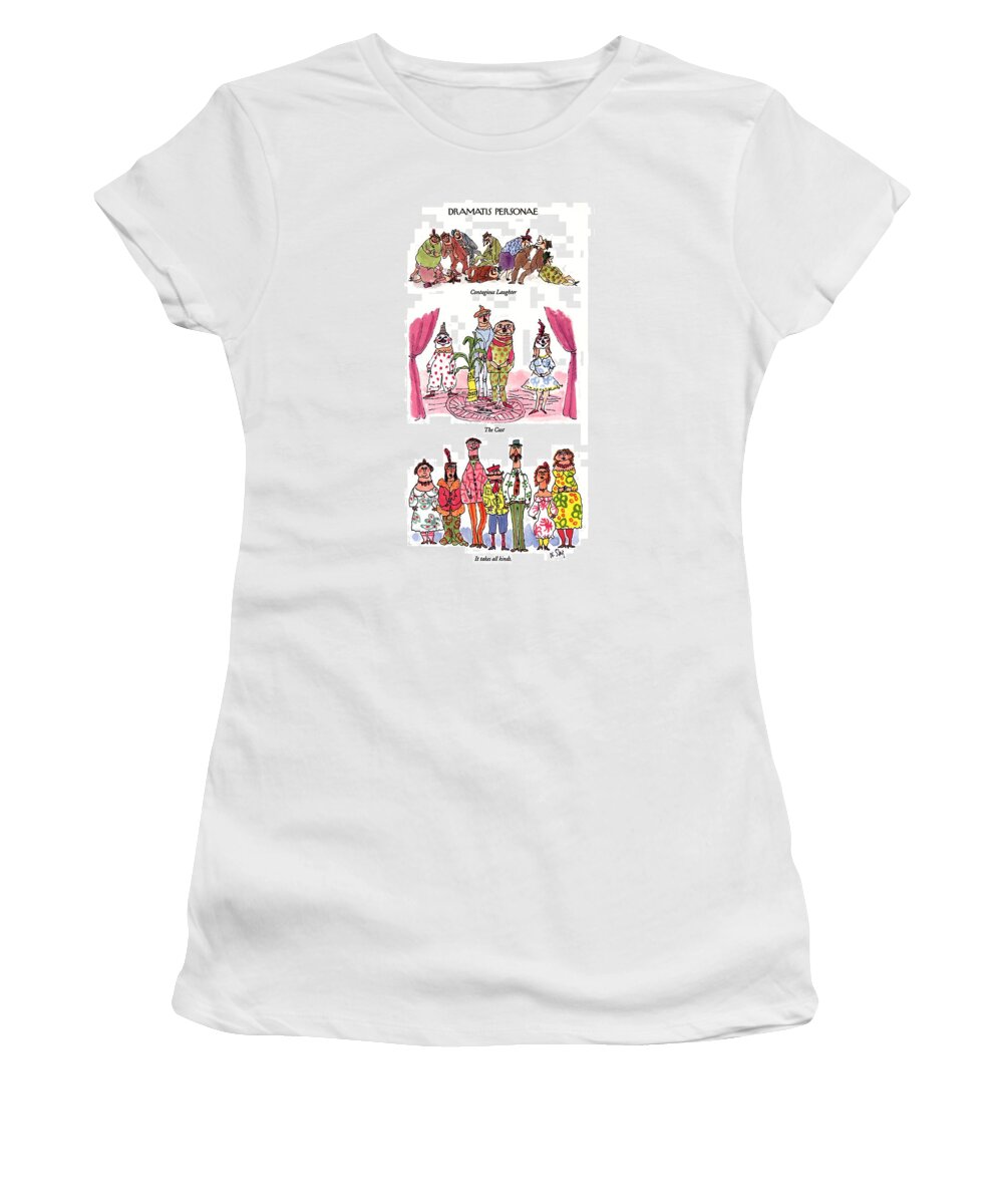 Dramatis Personae
(three Sets: Contagious Laughter Women's T-Shirt featuring the drawing Dramatis Personae by William Steig