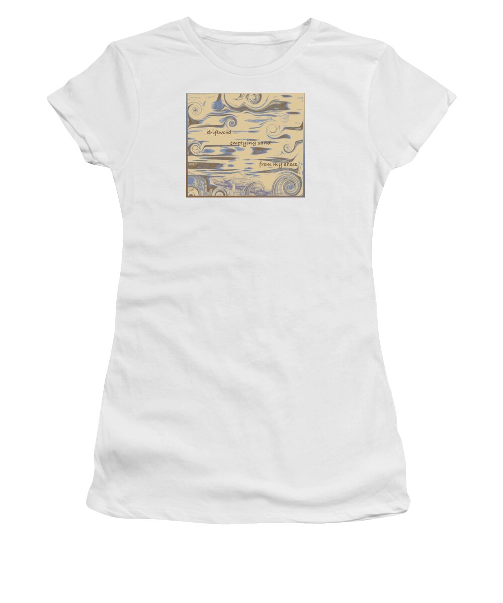 Waves Women's T-Shirt featuring the digital art Driftwood Haiga by Judi Suni Hall
