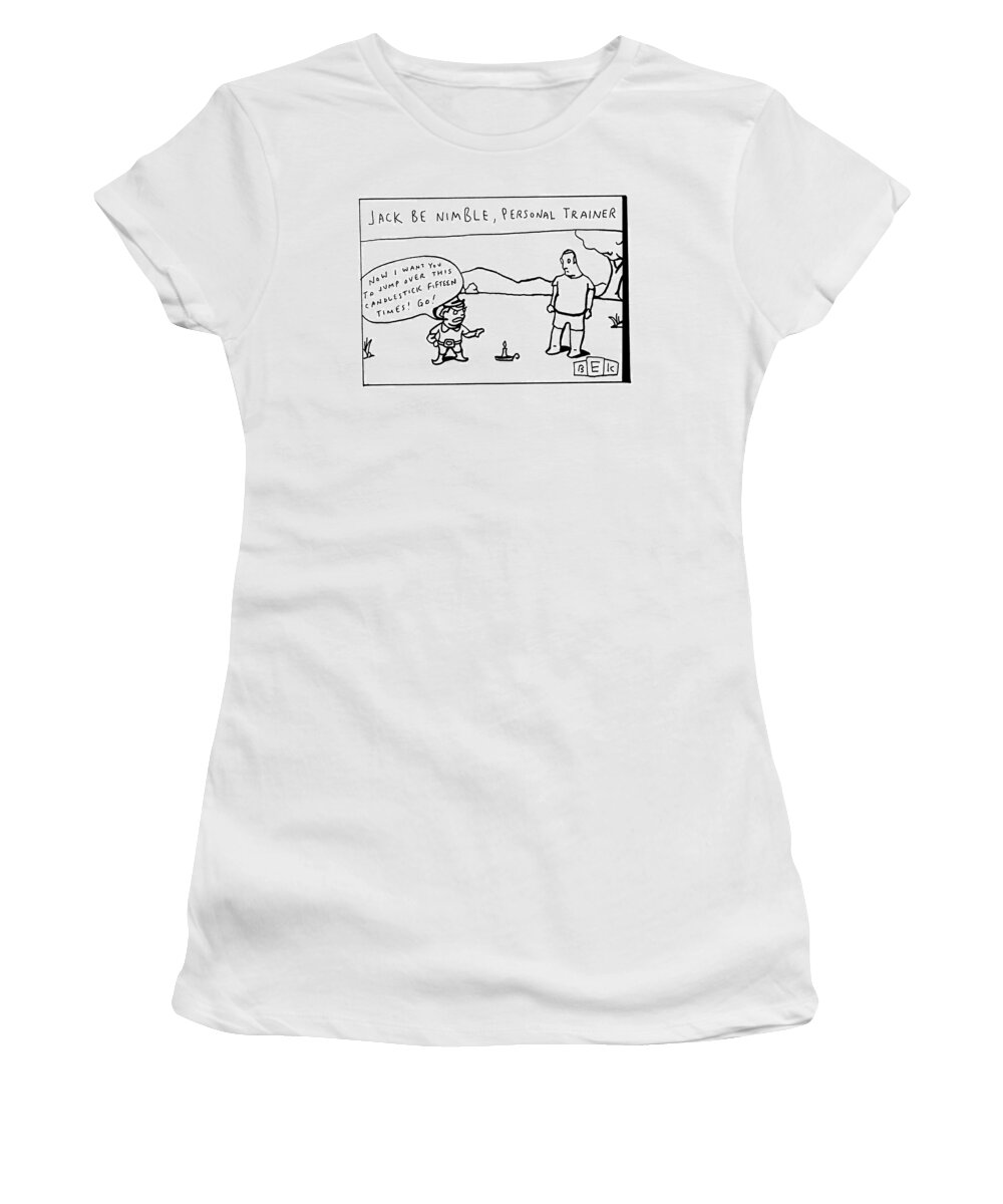Nursery Rhymes Women's T-Shirt featuring the drawing Gesturing To A Candlestick On The Ground by Bruce Eric Kaplan