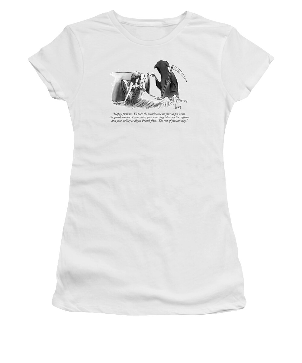 

 The Grim Reaper To Woman Lying In Bed. Black Humor Women's T-Shirt featuring the drawing Happy Fortieth. I'll Take The Muscle Tone by Tom Cheney