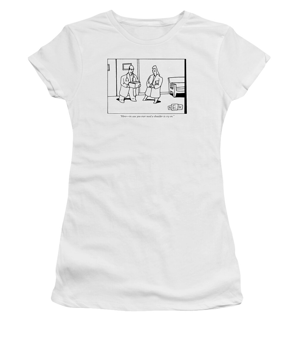 Shoulder Women's T-Shirt featuring the drawing Here - In Case You Ever Need A Shoulder To Cry On by Bruce Eric Kaplan