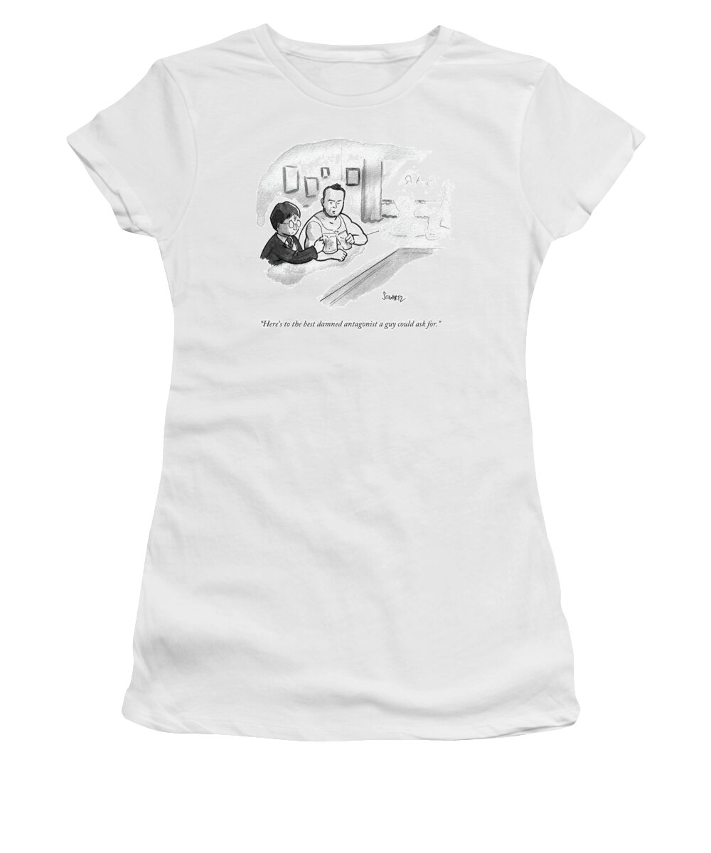 Here's To The Best Damned Antagonist A Guy Could Ask For.' Women's T-Shirt featuring the drawing Here's To The Best Damned Antagonist A Guy by Benjamin Schwartz