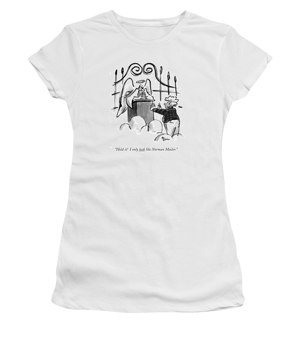 Death Women's T-Shirt featuring the drawing Hold It! I Only Look Like Norman Mailer by Lee Lorenz