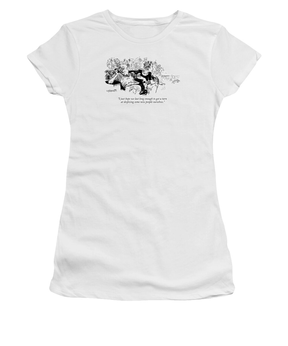 Country Clubs Women's T-Shirt featuring the drawing I Just Hope We Last Long Enough To Get A Turn by William Hamilton