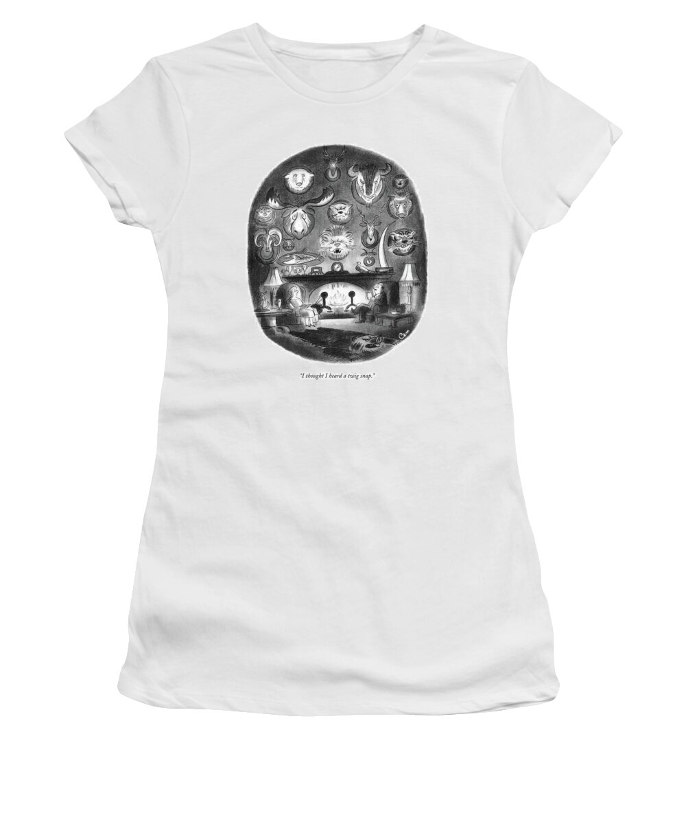 Household Women's T-Shirt featuring the drawing I Thought I Heard A Twig Snap by Charles E. Martin
